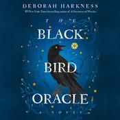The Black Bird Oracle by  Deborah Harkness audiobook