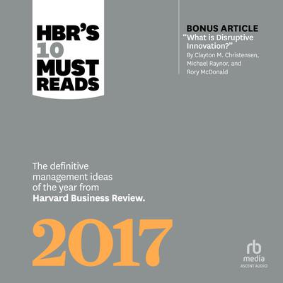 HBR's 10 Must Reads 2017 by Thomas H. Davenport audiobook