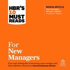 HBR's 10 Must Reads for New Managers by Harvard Business Review audiobook