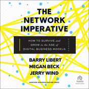 The Network Imperative by  Barry  Libert audiobook
