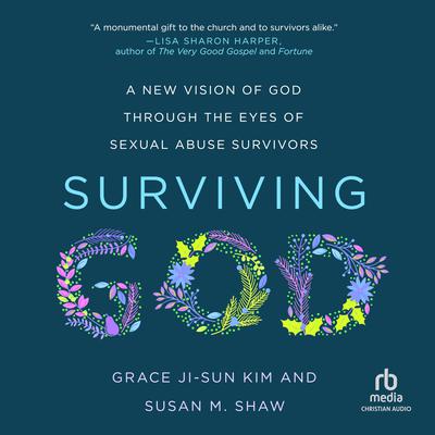 Surviving God by Grace Ji-Sun Kim audiobook