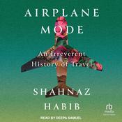 Airplane Mode by  Shahnaz Habib audiobook