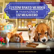 Custom Baked Murder by  Liz Mugavero audiobook