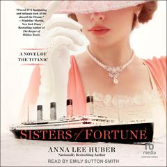 Sisters of Fortune by Anna Lee Huber audiobook