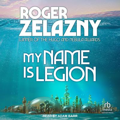 My Name is Legion by Roger Zelazny audiobook