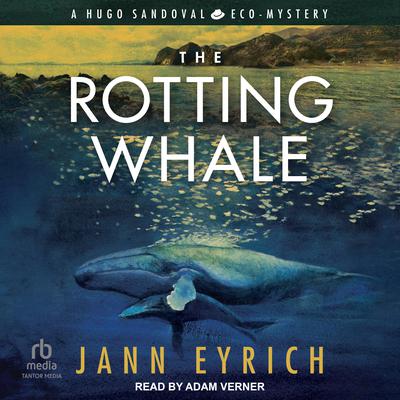 The Rotting Whale by Jann Eyrich audiobook