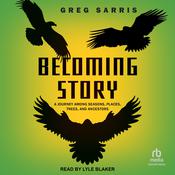 Becoming Story by  Greg Sarris audiobook