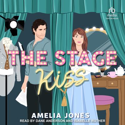 The Stage Kiss by Amelia Jones audiobook