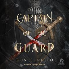 Captain of the Guard by Ron C. Nieto audiobook