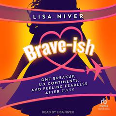 Brave-ish by Lisa Niver audiobook
