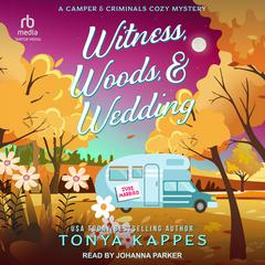 Witness, Woods, & Wedding by Tonya Kappes audiobook