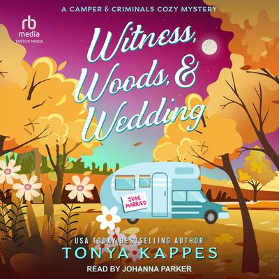Witness, Woods, & Wedding by Tonya Kappes audiobook