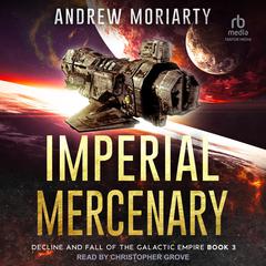 Imperial Mercenary by Andrew Moriarty audiobook