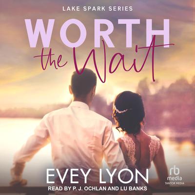 Worth the Wait by Evey Lyon audiobook
