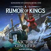 A Rumor of Kings by  Victor Gischler audiobook