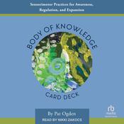 Body of Knowledge Card Deck by  Pat Ogden audiobook