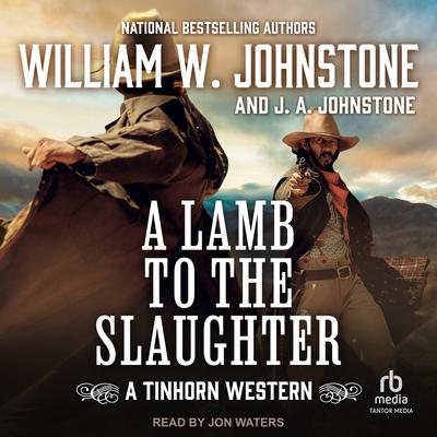 A Lamb to the Slaughter by William W. Johnstone audiobook