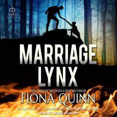 Marriage Lynx by Fiona Quinn audiobook