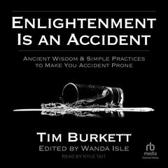 Enlightenment is an Accident by Tim Burkett audiobook