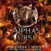 The Alpha's Curse by  Heather K. Carson audiobook