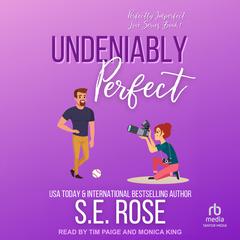 Undeniably Perfect by S.E. Rose audiobook