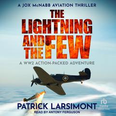 The Lightning and the Few by Patrick Larsimont audiobook