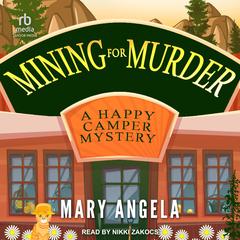 Mining for Murder by Mary Angela audiobook