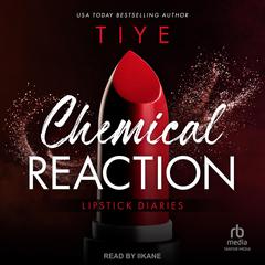 Chemical Reaction by Tiye Love audiobook