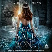 Crown of Salt and Bone by  Katherine Quinn audiobook
