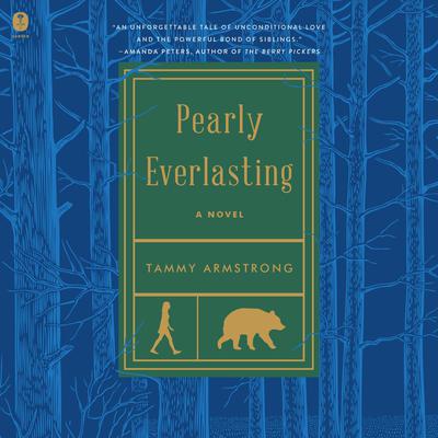 Pearly Everlasting by Tammy Armstrong audiobook