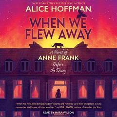When We Flew Away by Alice Hoffman audiobook