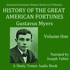 History of The Great American Fortunes: Volume 1 by Gustavus Myers audiobook
