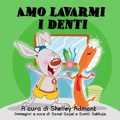 Amo lavarmi i denti (Italian Only) by Shelley Admont audiobook