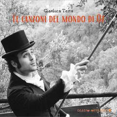 Le canzoni del mondo di Oz by Gianluca Testa audiobook