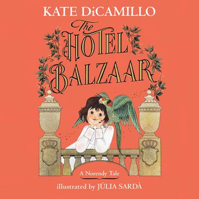 The Hotel Balzaar by Kate DiCamillo audiobook