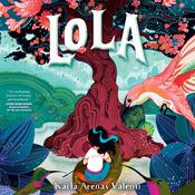 Lola by  Karla Arenas Valenti audiobook