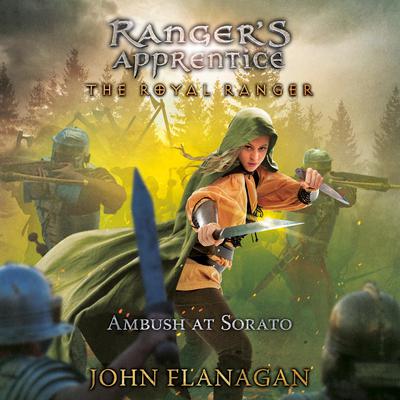 The Royal Ranger: Ambush at Sorato by John Flanagan audiobook
