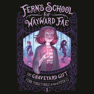 The Graveyard Gift by Fern Forgettable audiobook