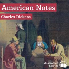 American Notes by Charles Dickens audiobook