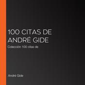 100 citas de André Gide by  André Gide audiobook