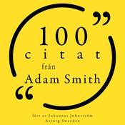 100 citat från Adam Smith by  Adam Smith audiobook