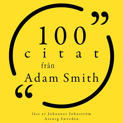 100 citat från Adam Smith by Adam Smith audiobook