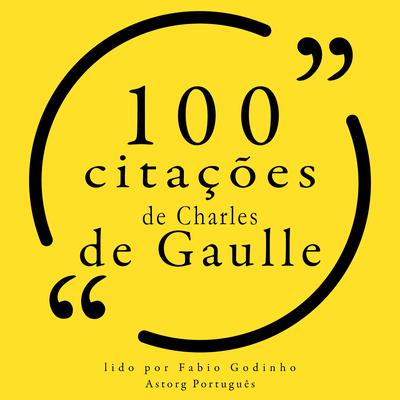 100 citações de Charles de Gaulle by Charles de Gaulle audiobook