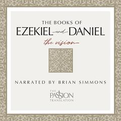 Ezekiel & Daniel (TPT - The Passion Translation) by Brian Simmons audiobook