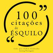 100 citações de Ésquilo by  Aeschylus audiobook