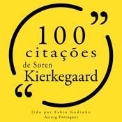 100 citações de Søren Kierkegaard by  Søren Kierkegaard audiobook