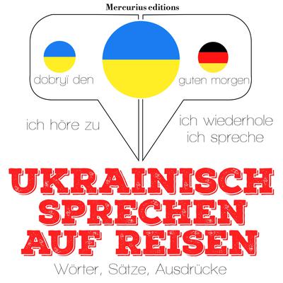 Ukrainisch sprechen auf Reisen by J. M. Gardner audiobook