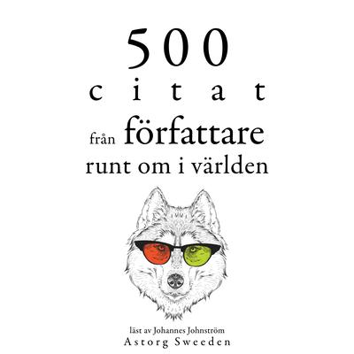 500 citat från författare runt om i världen by Multiple Authors audiobook