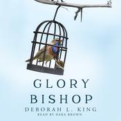 Glory Bishop by  Deborah L. King audiobook