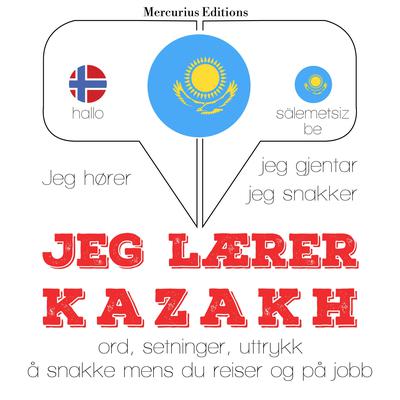 Jeg lærer kazakh by J. M. Gardner audiobook